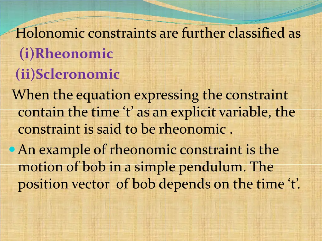 holonomic constraints are further classified