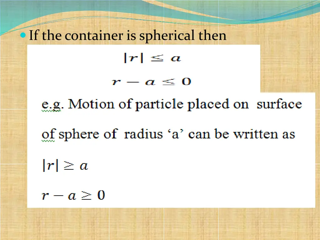 if the container is spherical then