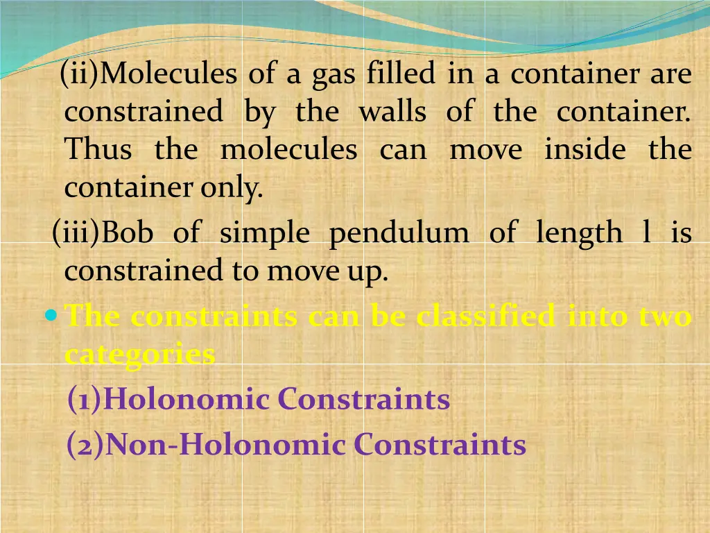 ii molecules of a gas filled in a container