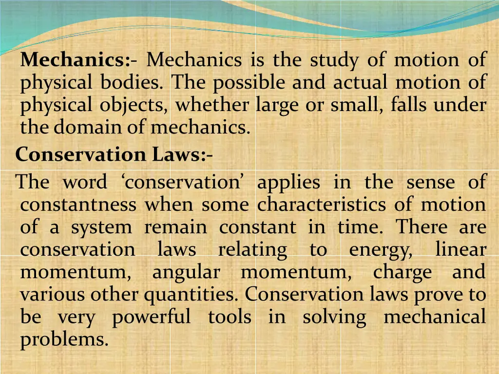 mechanics mechanics is the study of motion