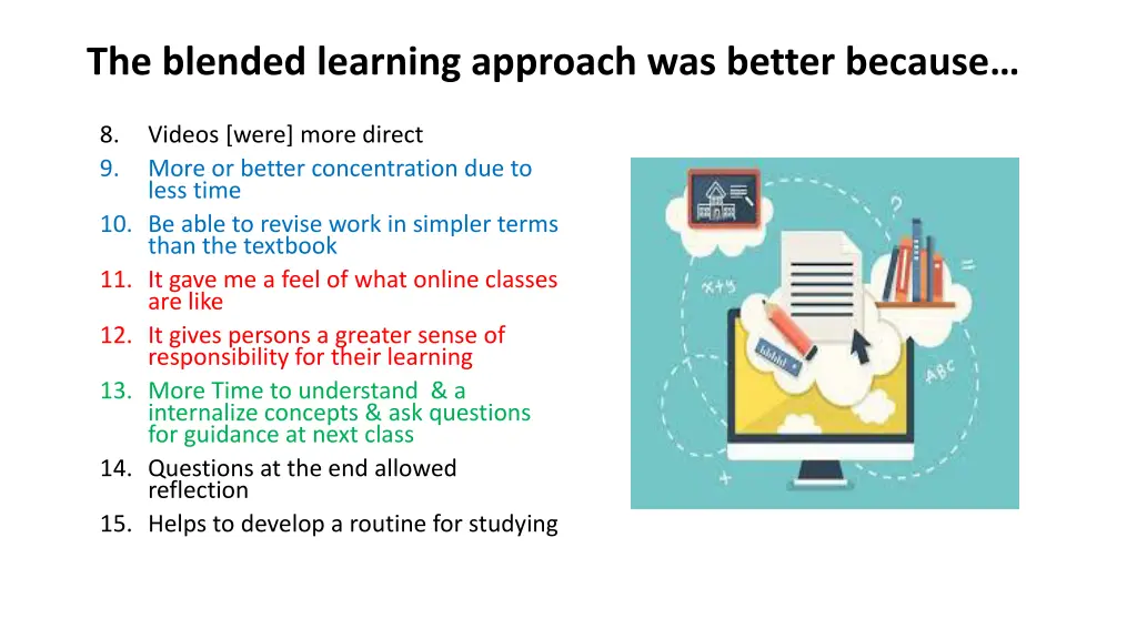 the blended learning approach was better because