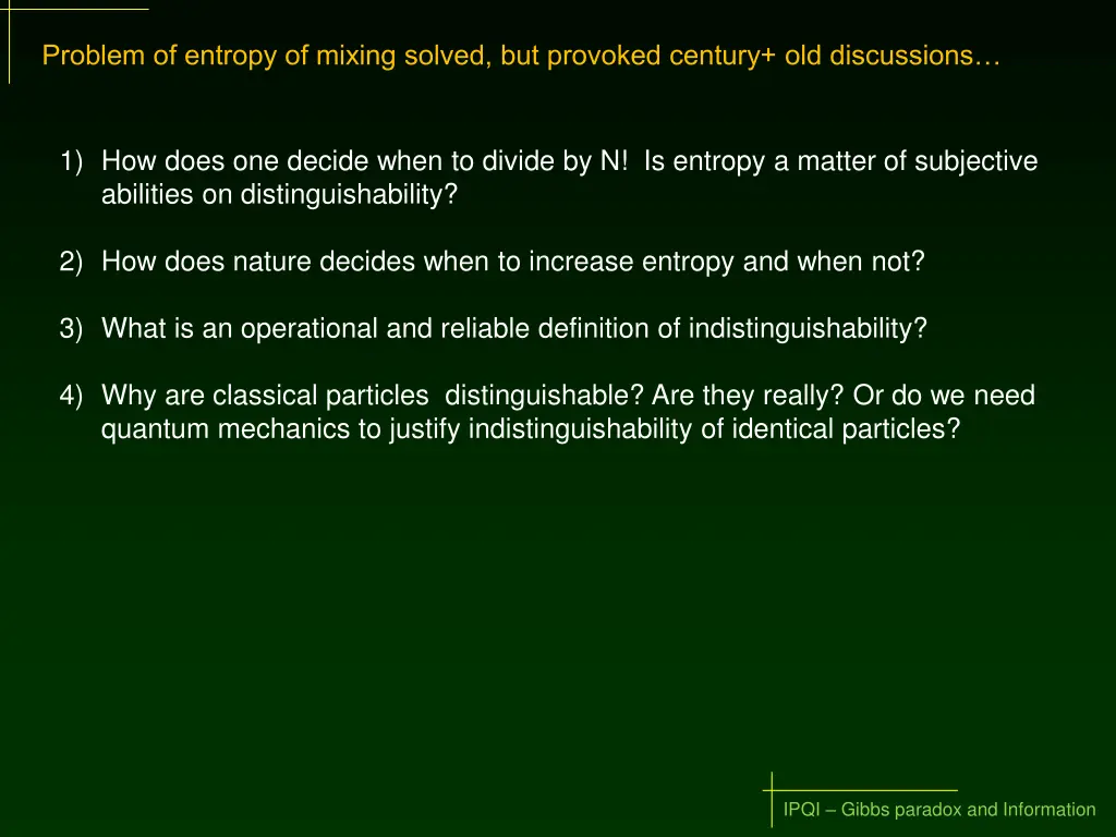 problem of entropy of mixing solved but provoked