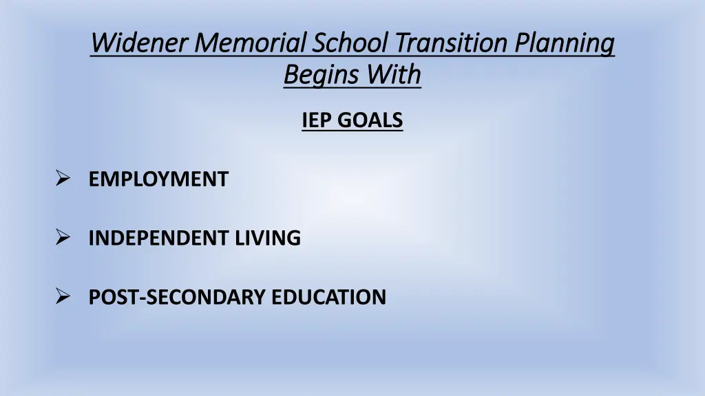 widener memorial school transition planning