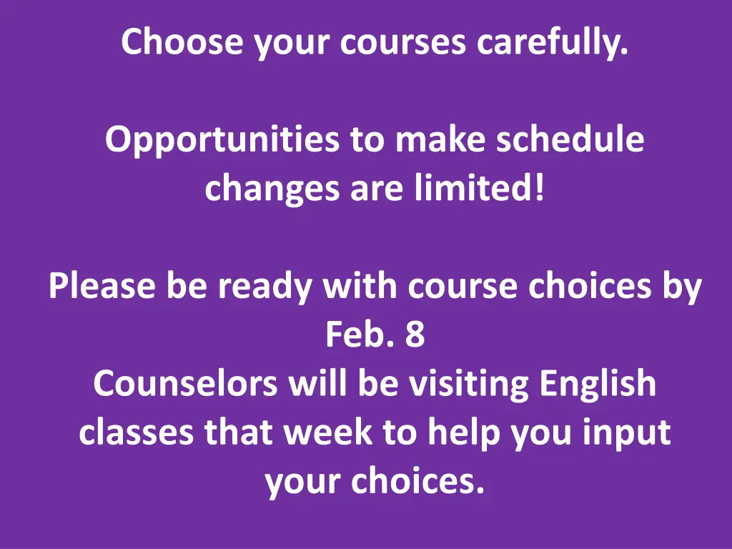 choose your courses carefully