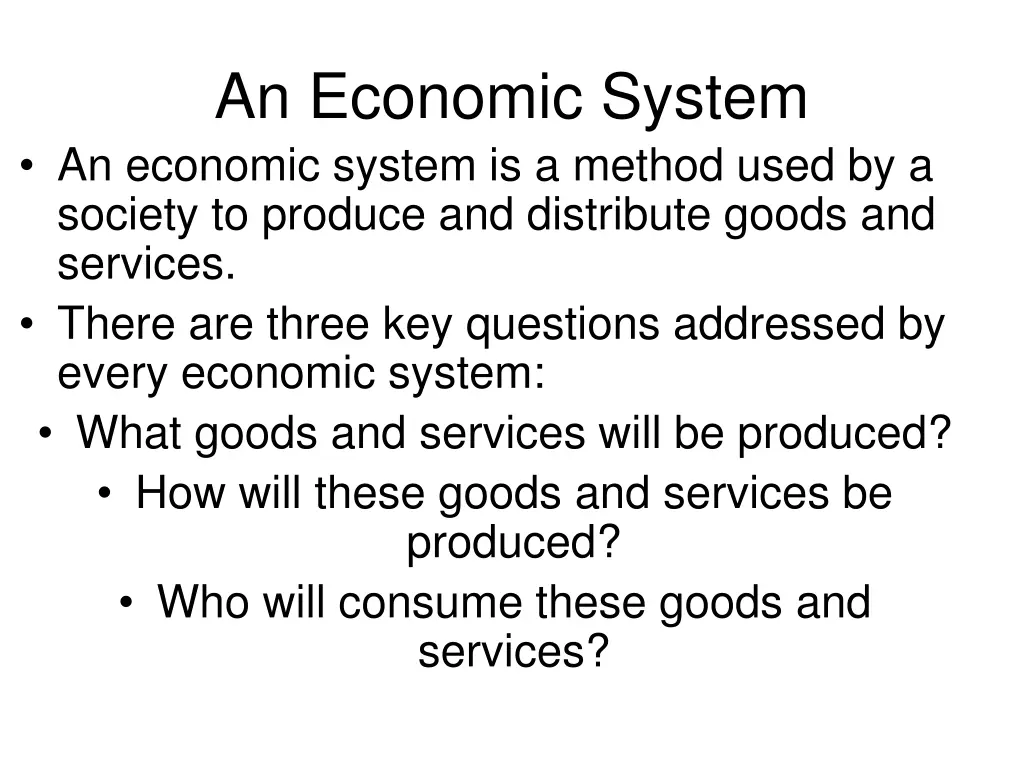 an economic system an economic system is a method