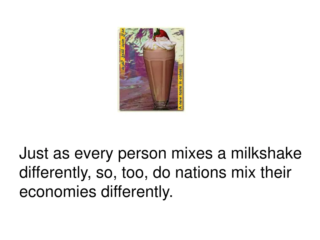 just as every person mixes a milkshake