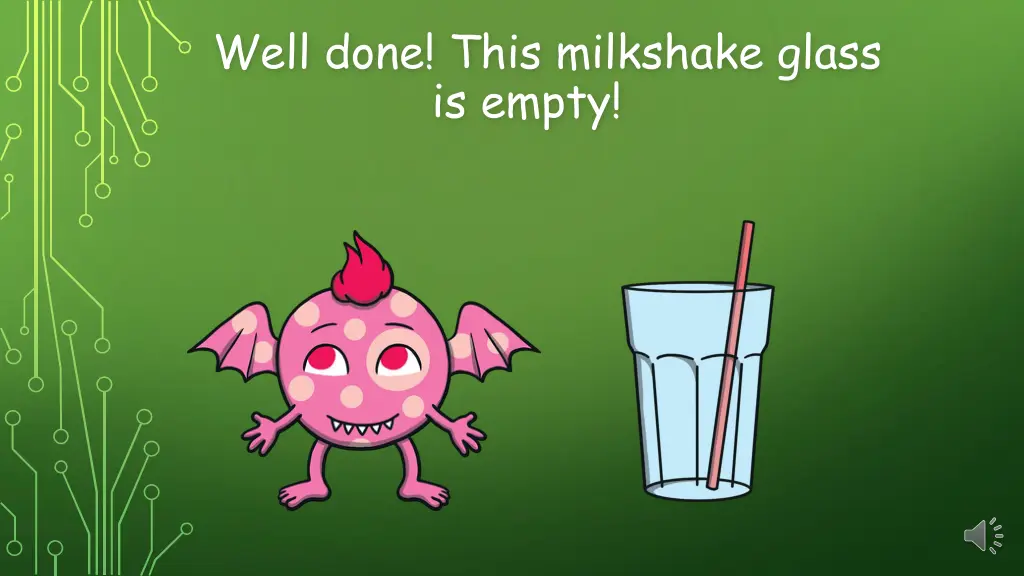 well done this milkshake glass is empty