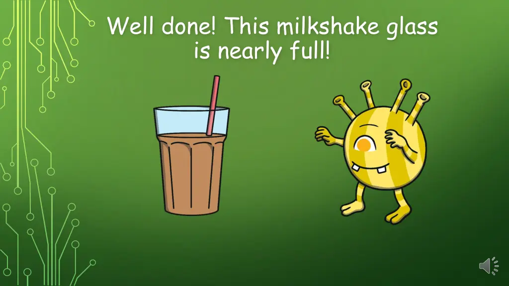 well done this milkshake glass is nearly full