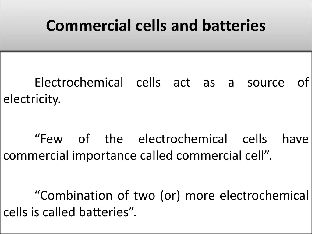 commercial cells and batteries