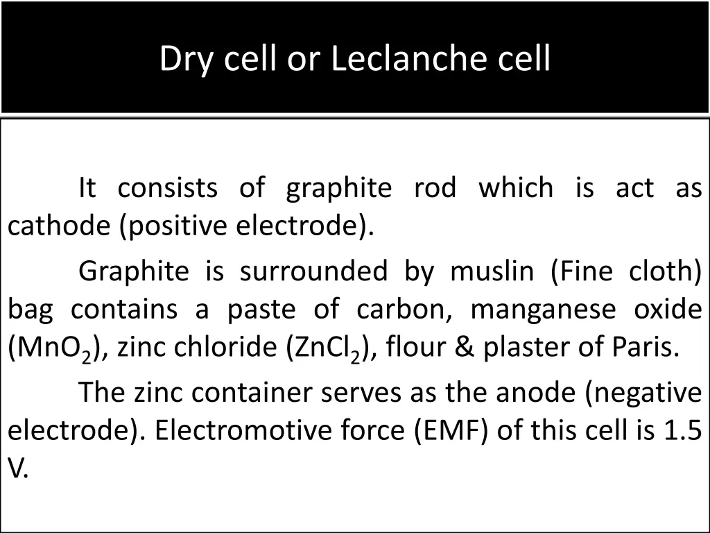 dry cell or leclanche cell