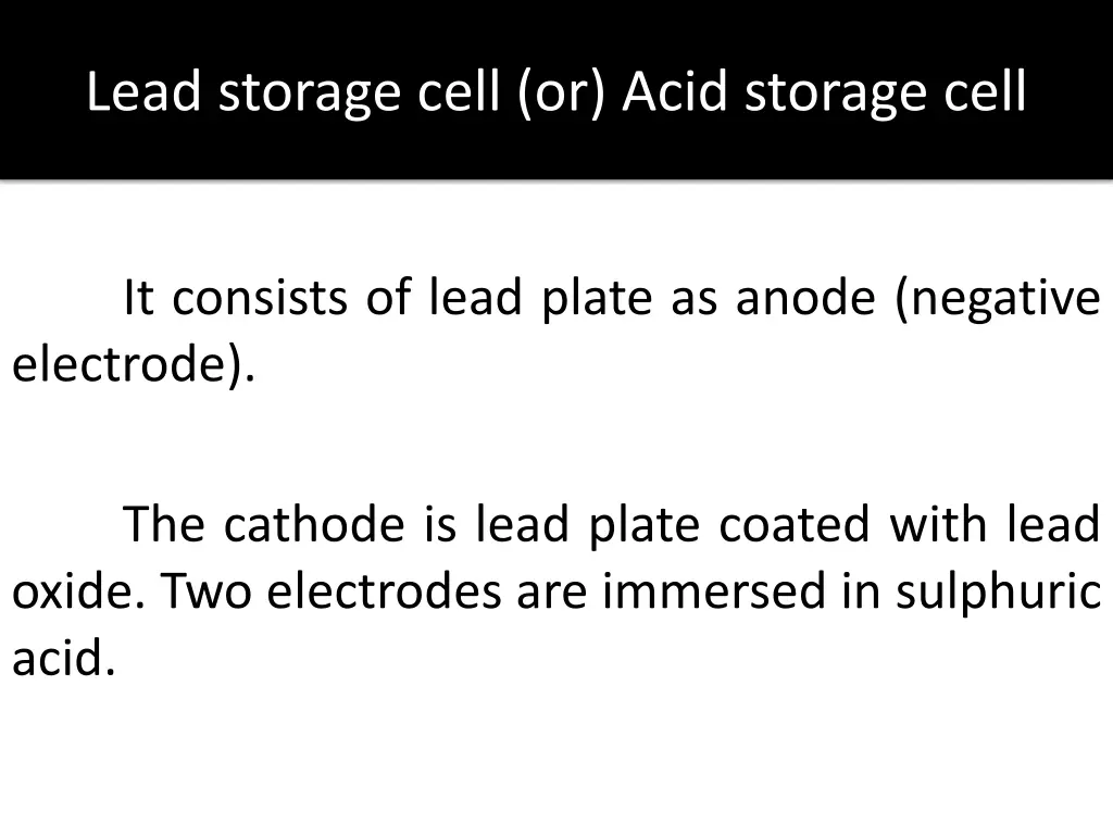 lead storage cell or acid storage cell