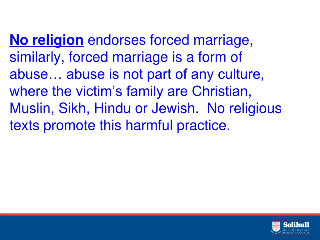 no religion endorses forced marriage similarly