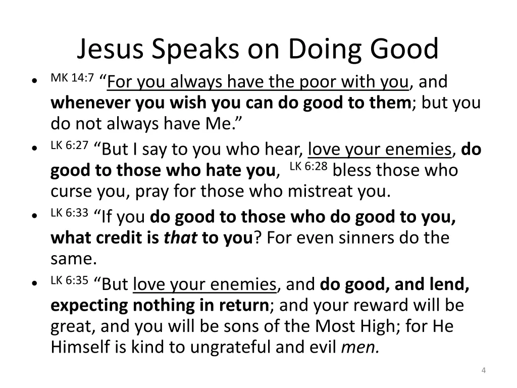 jesus speaks on doing good mk 14 7 for you always