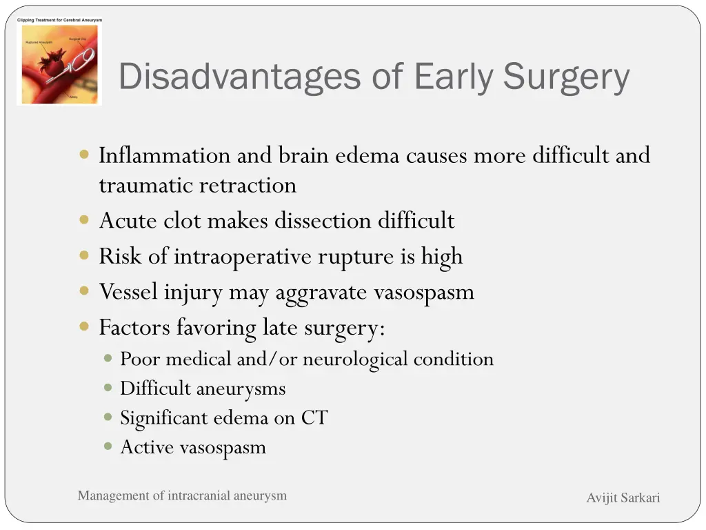 disadvantages of early surgery