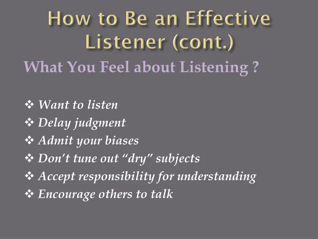 what you feel about listening