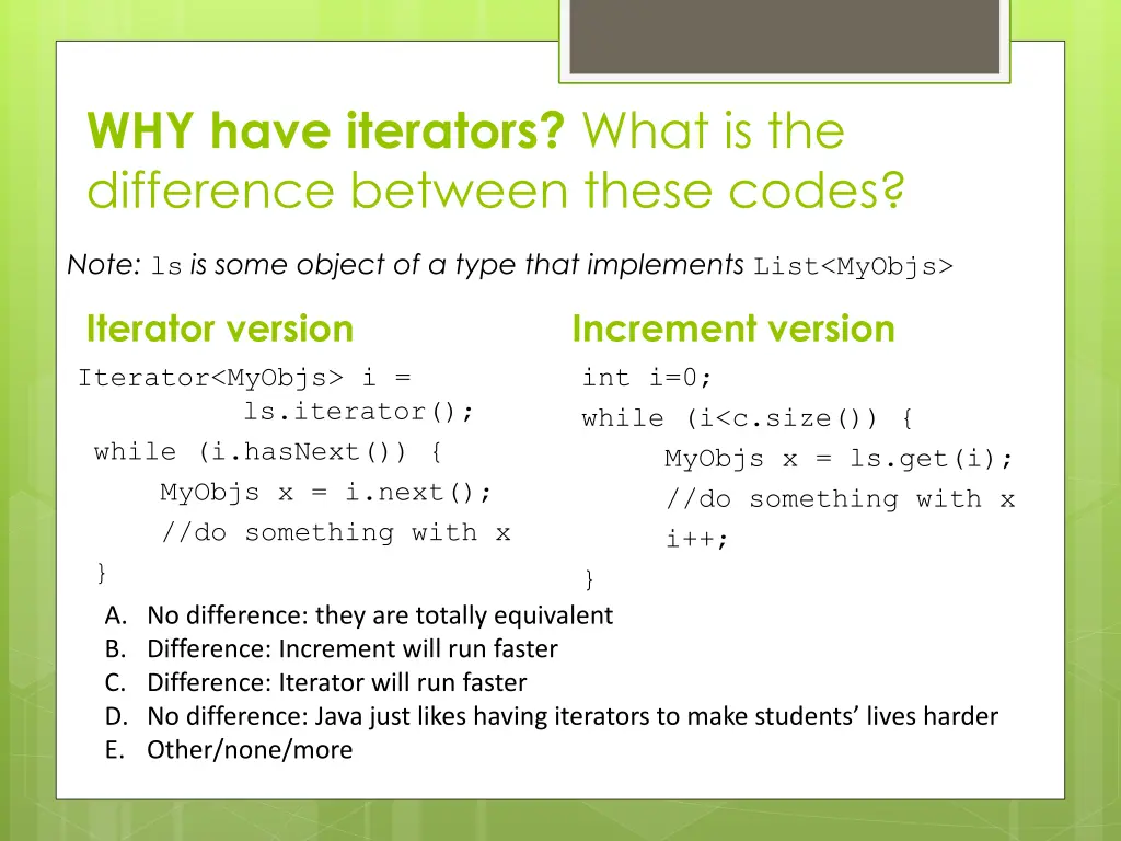 why have iterators what is the difference between