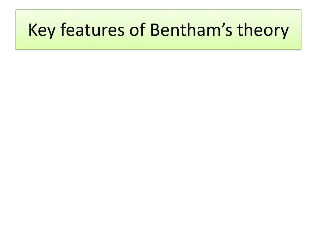 key features of bentham s theory