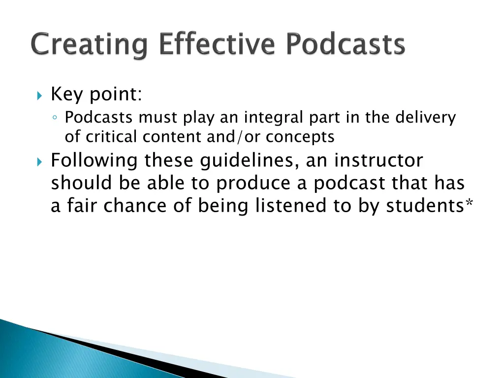 key point podcasts must play an integral part