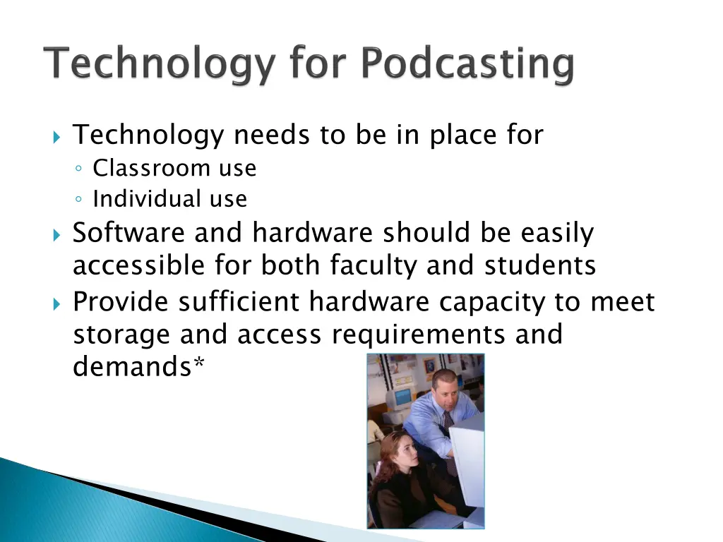 technology needs to be in place for classroom