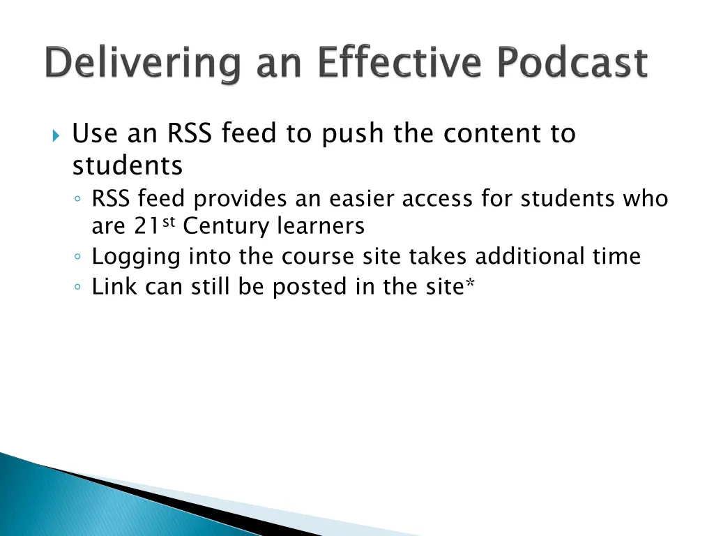 use an rss feed to push the content to students