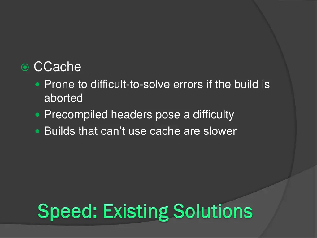 ccache prone to difficult to solve errors