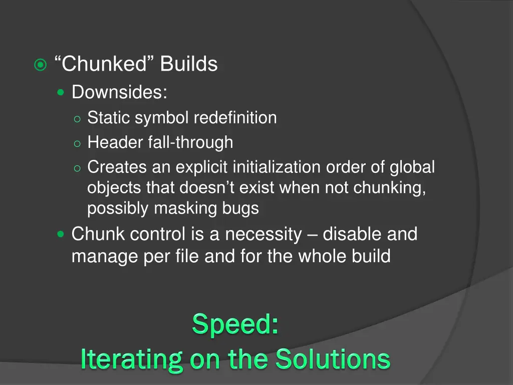 chunked builds downsides static symbol