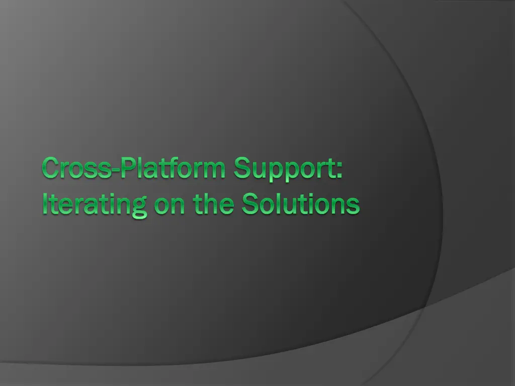 cross cross platform support platform support 1