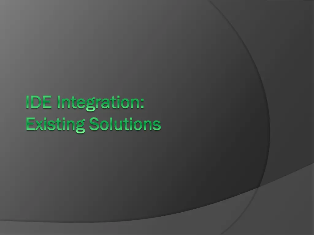 ide integration ide integration existing