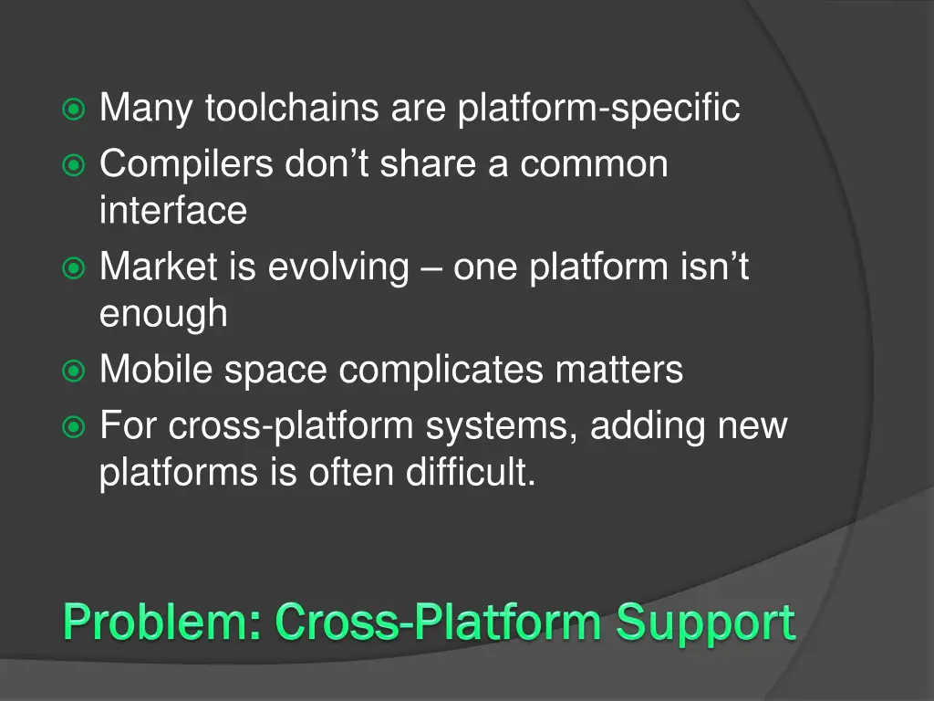 many toolchains are platform specific compilers