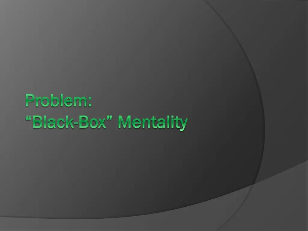 problem problem black black box mentality