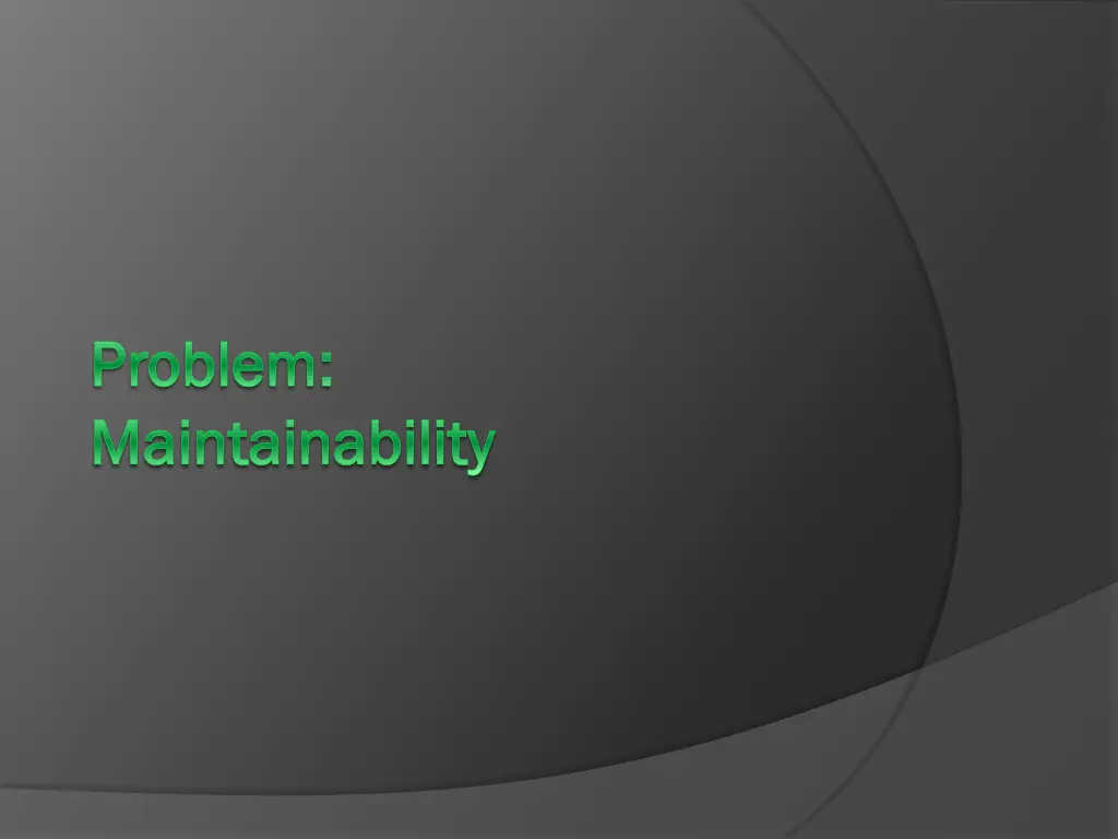 problem problem maintainability maintainability