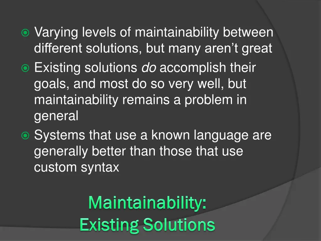 varying levels of maintainability between