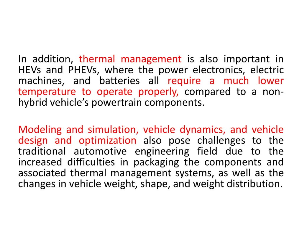 in addition thermal management is also important