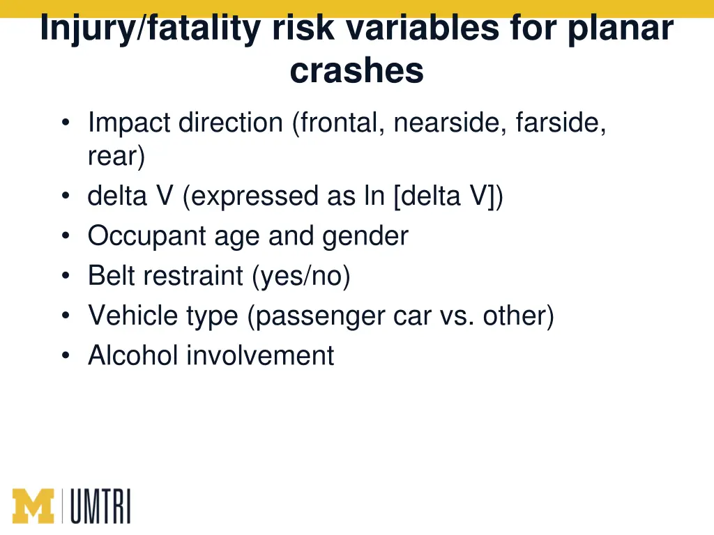 injury fatality risk variables for planar crashes