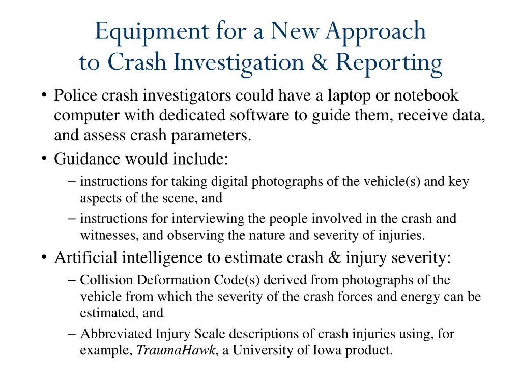 equipment for a new approach to crash