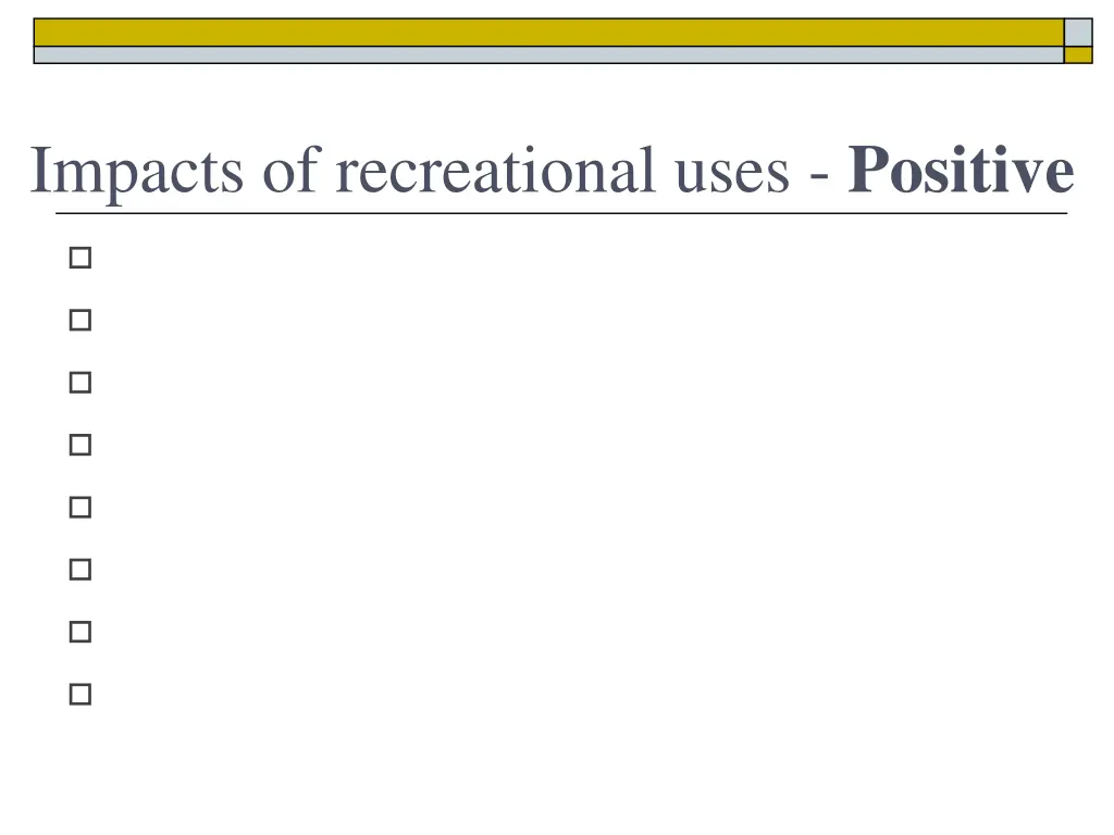 impacts of recreational uses positive