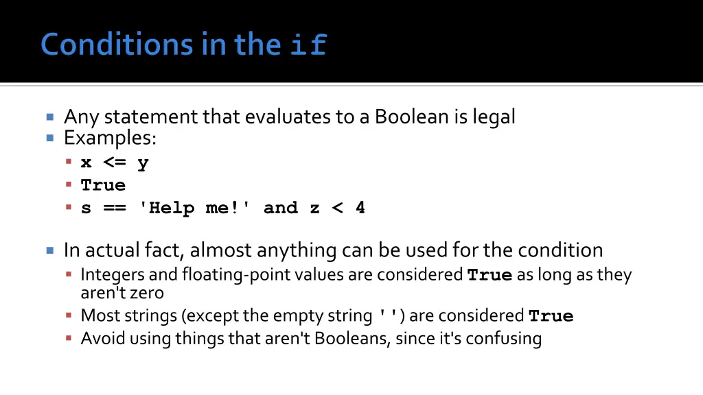 any statement that evaluates to a boolean