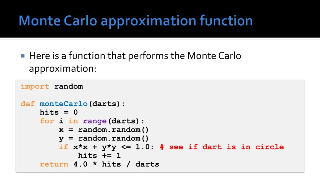 here is a function that performs the monte carlo