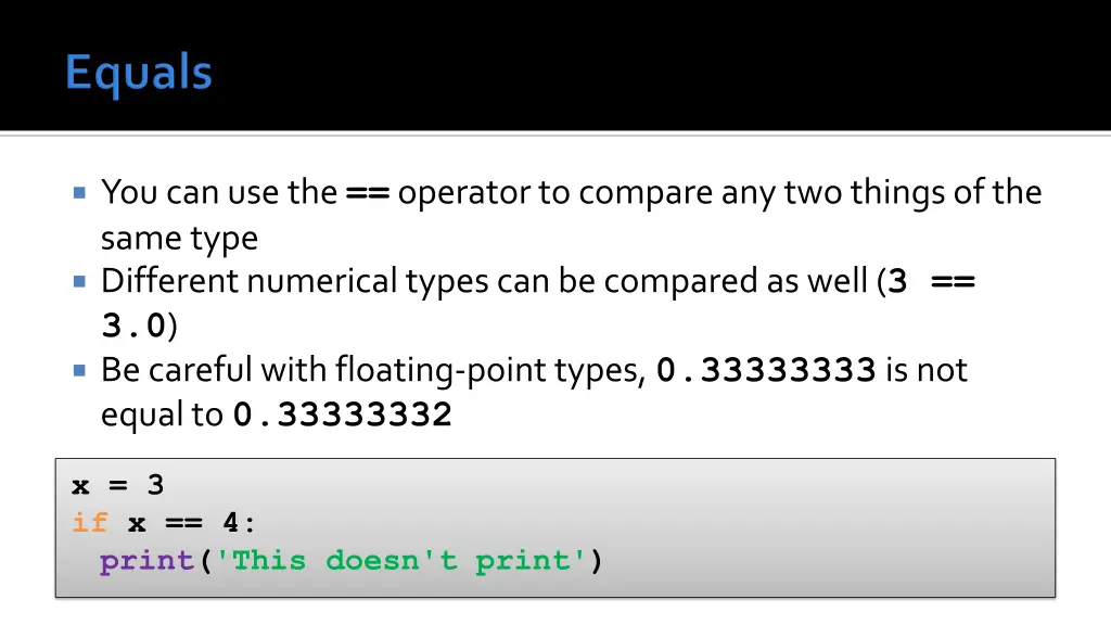 you can use the operator to compare