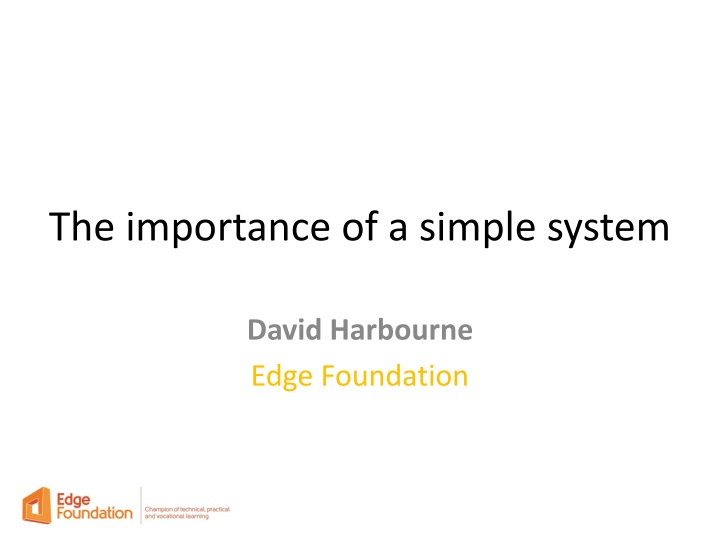 the importance of a simple system