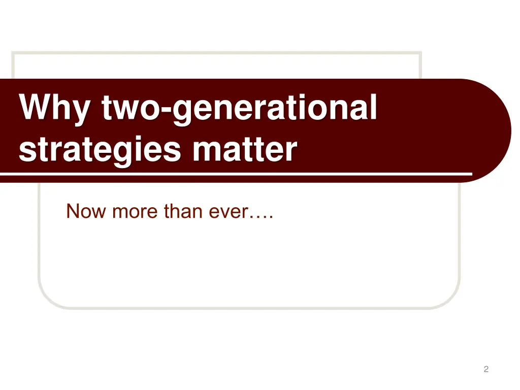 why two generational strategies matter