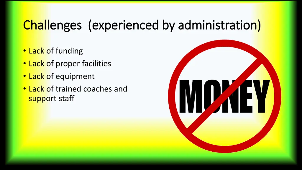 challenges experienced by administration