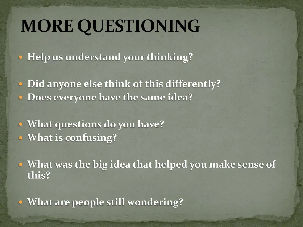 more questioning