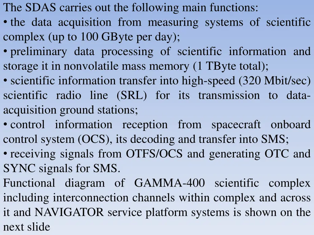 the sdas carries out the following main functions