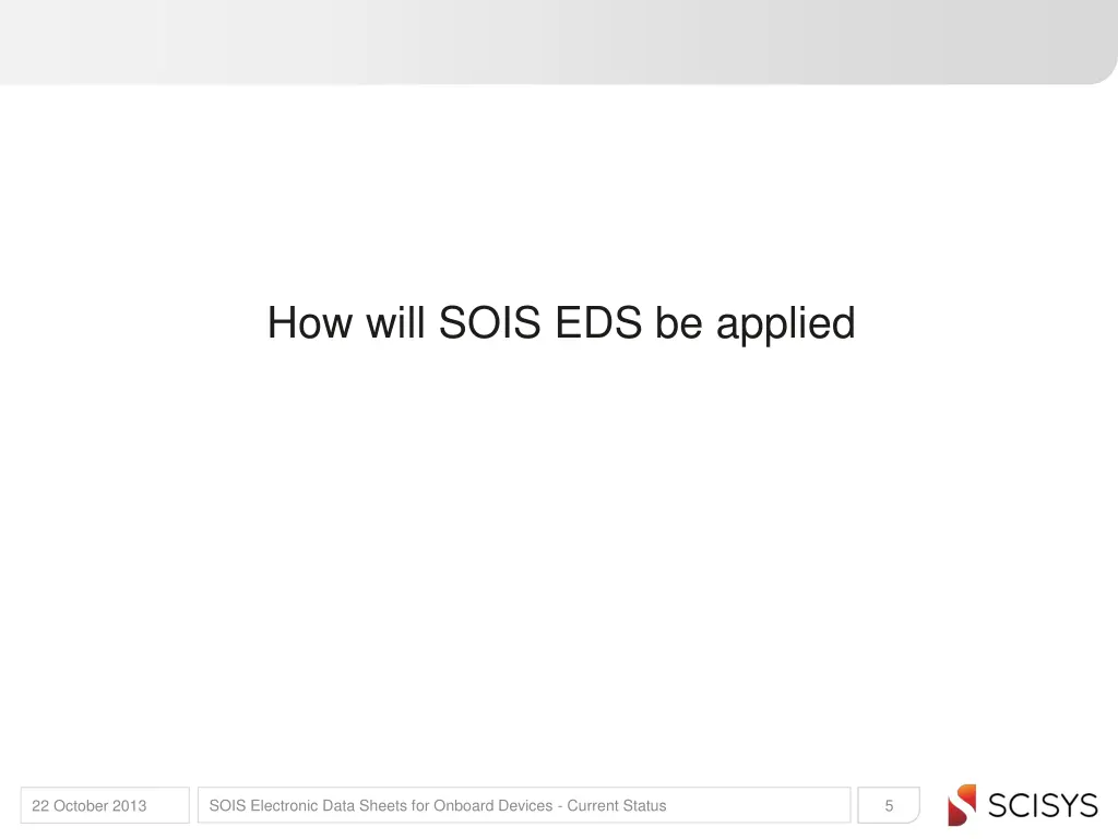 how will sois eds be applied