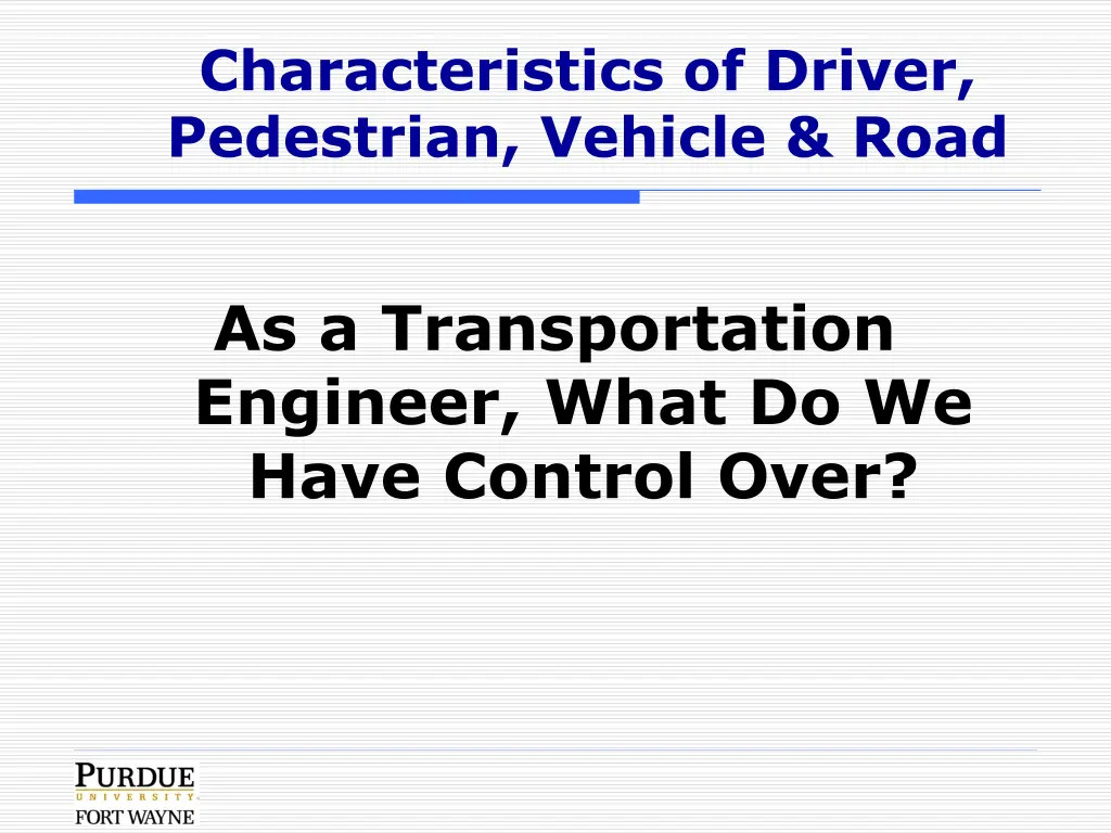 characteristics of driver pedestrian vehicle road