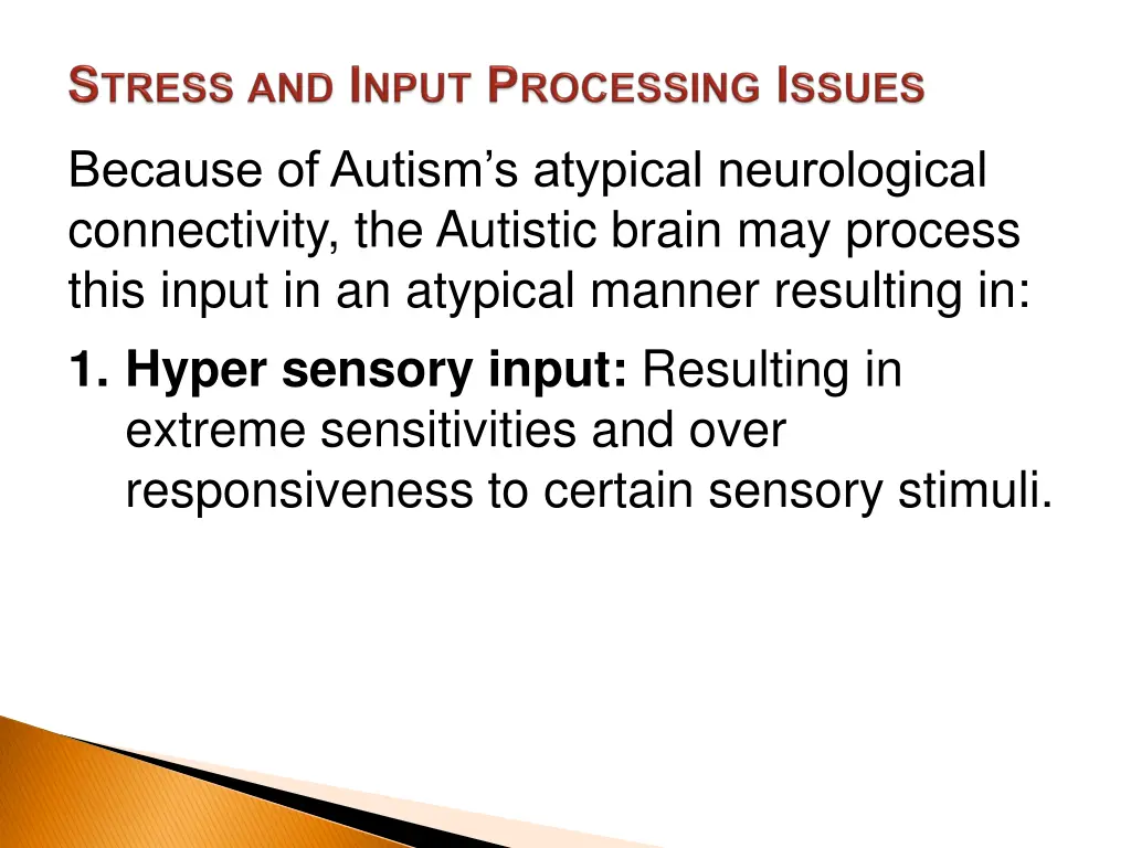 because of autism s atypical neurological