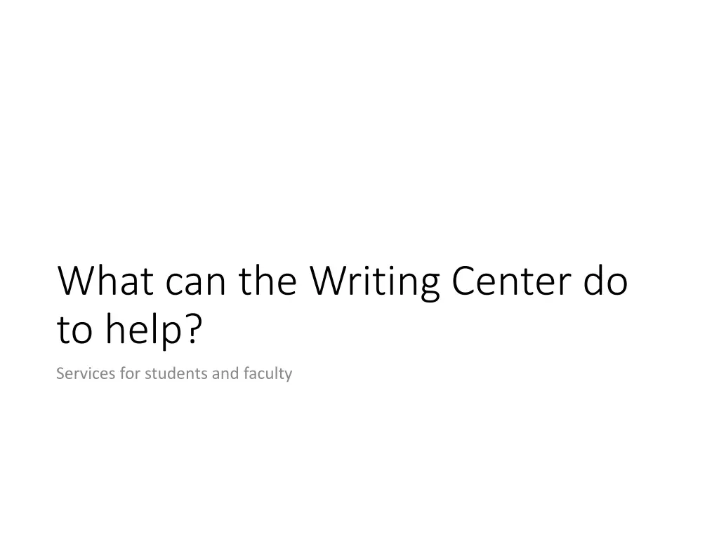 what can the writing center do to help