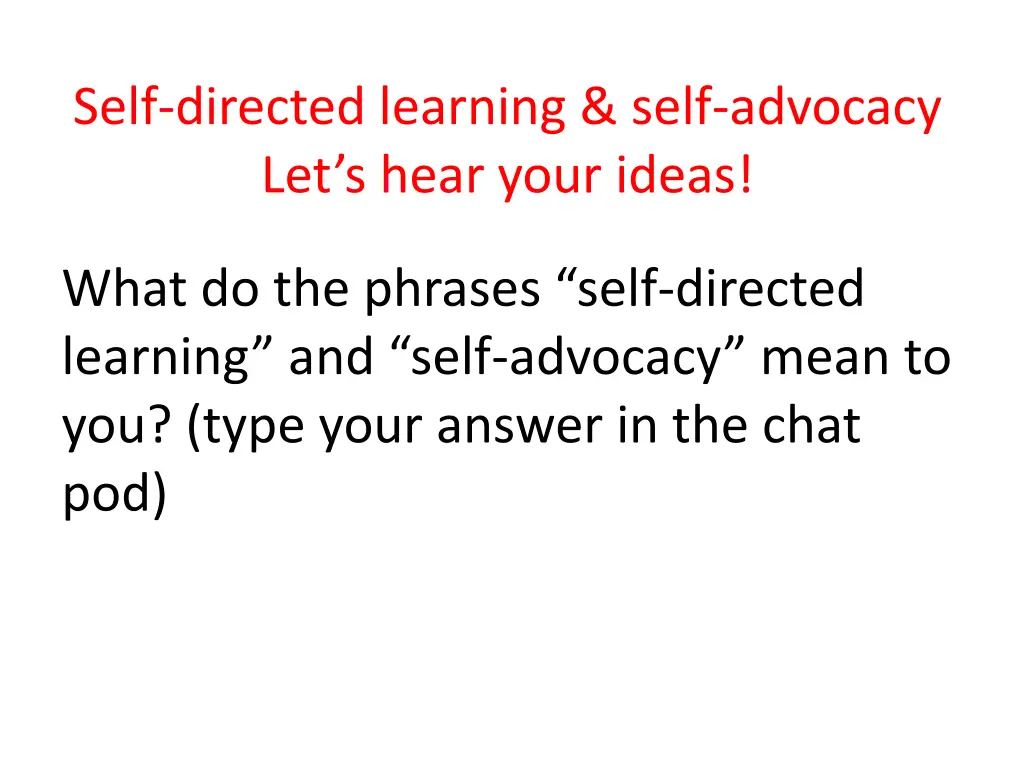 self directed learning self advocacy let s hear