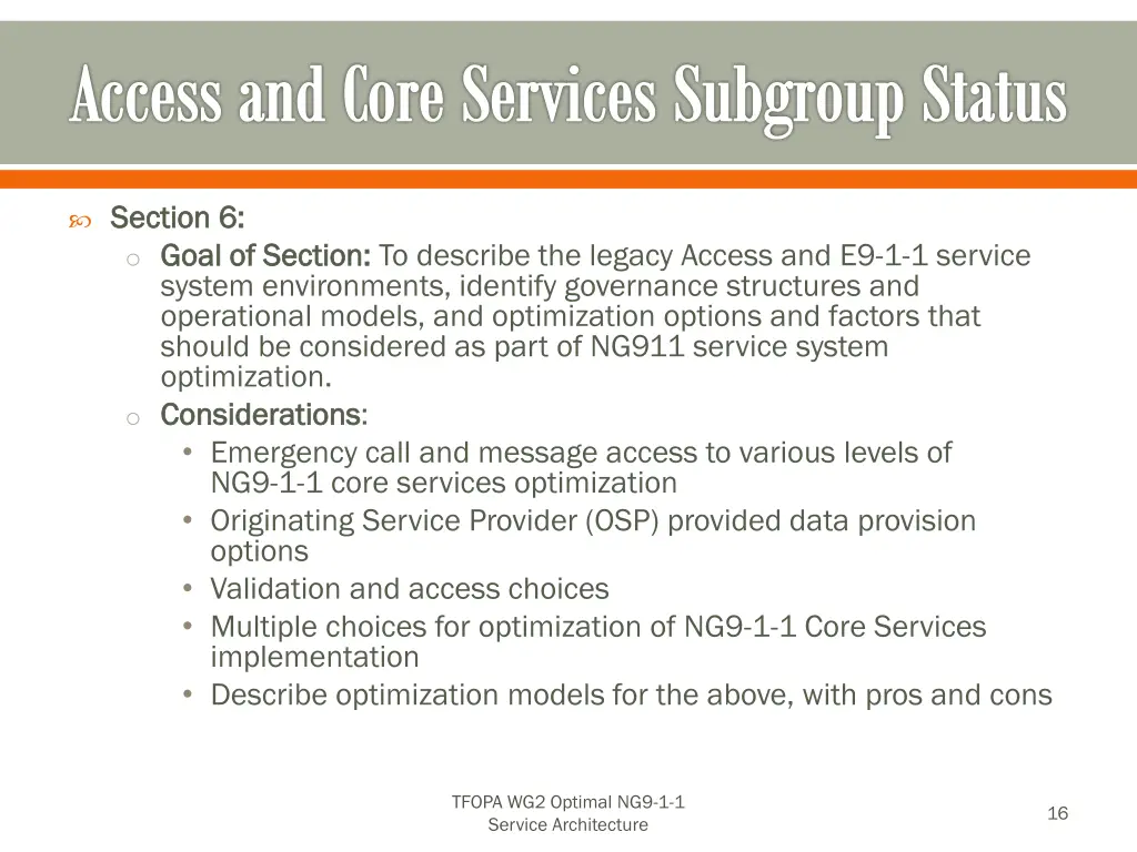 access and core services subgroup status